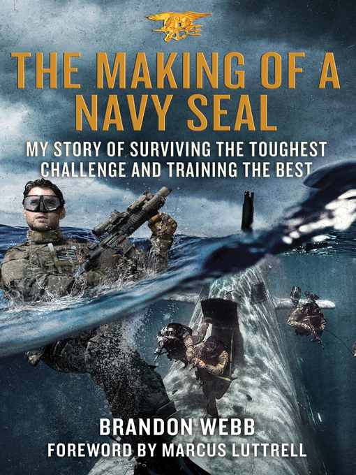 Title details for The Making of a Navy SEAL by Brandon Webb - Available